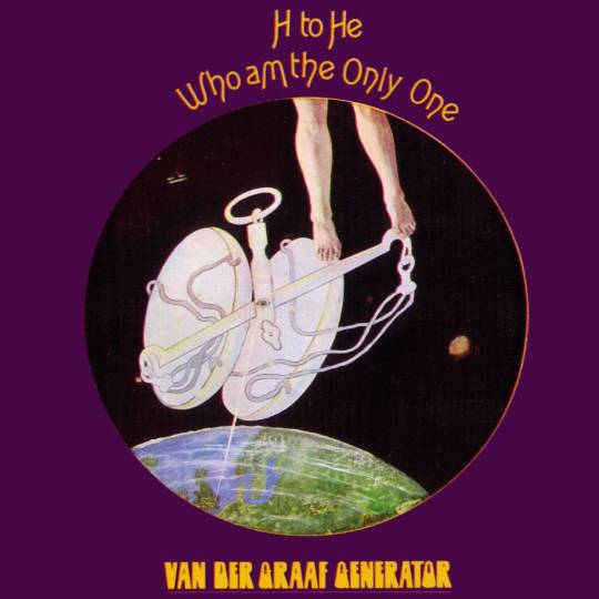Van der Graaf Generator — H to He Who Am the Only One