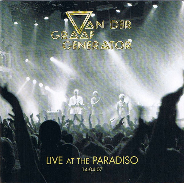 Van der Graaf Generator — Live at the Paraadiso