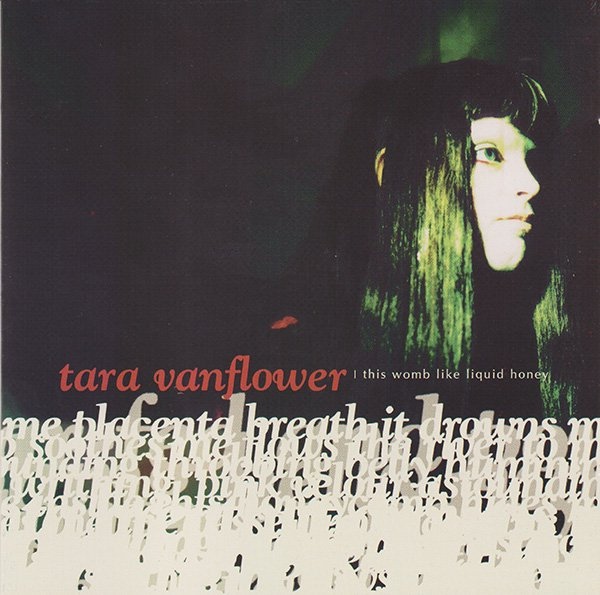 Tara Vanflower — This Womb Like Liquid Honey