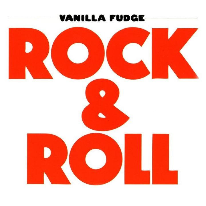 Vanilla Fudge — Rock & Roll