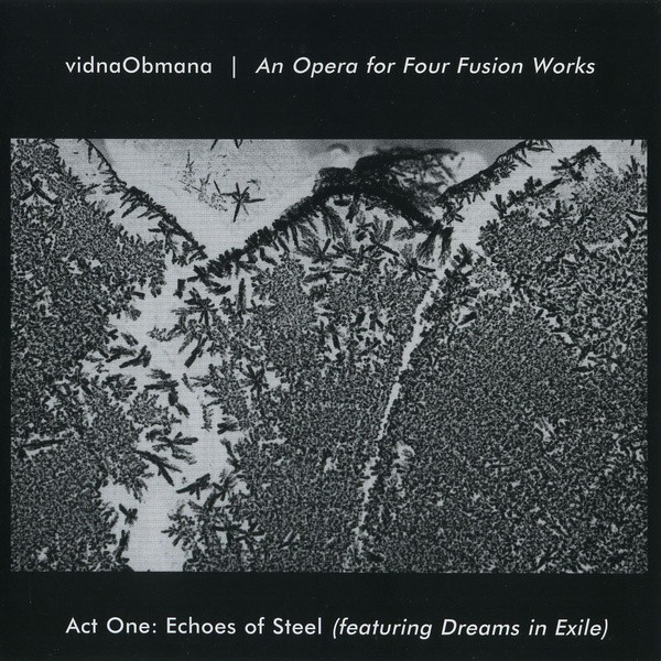Vidna Obmana — An Opera for Four Fusion Works - Act One: Echoes of Steel