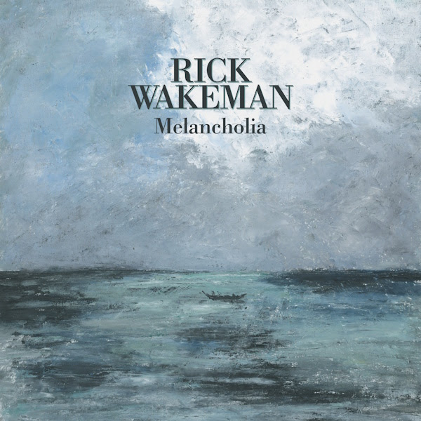 Rick Wakeman — Melancholia