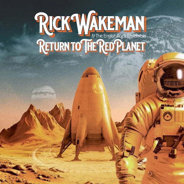 Rick Wakeman & The English Rock Ensemble &mdash; Return to the Red Planet