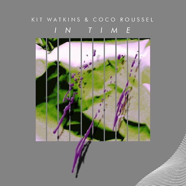 Kit Watkins & Coco Roussel — In Time