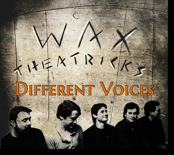 Wax Theatricks &mdash; Different Voices