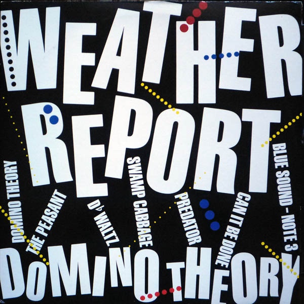 Weather Report — Domino Theory