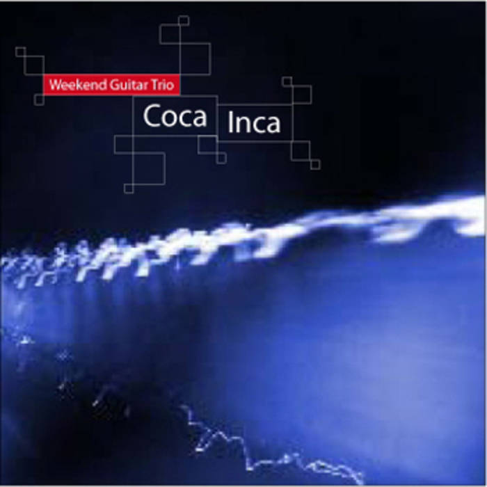 Weekend Guitar Trio — Coca Inca