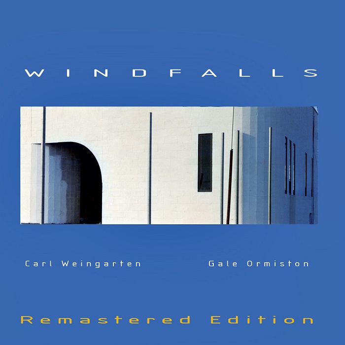 Carl Weingarten & Gale Ormiston — Windfalls - 2024 Remaster