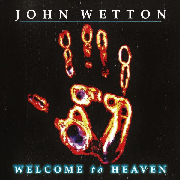John Wetton — Welcome to Heaven (Sinister)