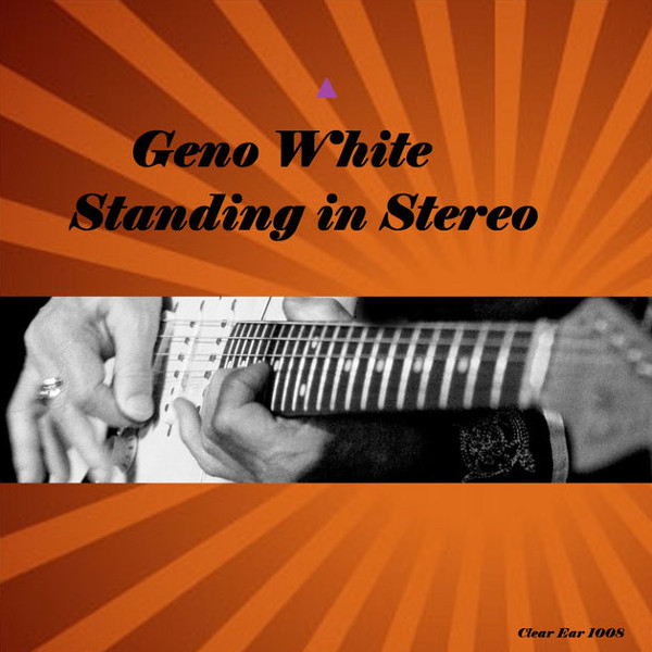 Geno White — Standing in Stereo