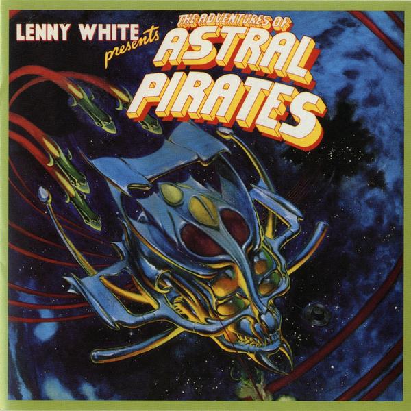 Lenny White — Presents the Adventures of Astral Pirates