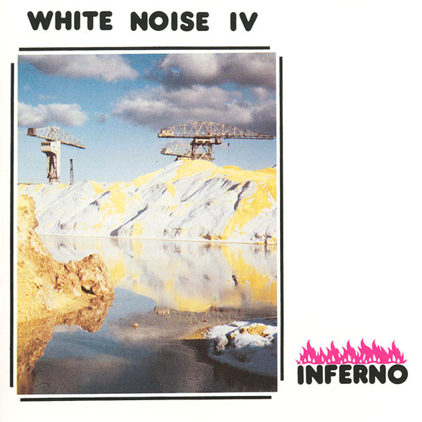 White Noise — White Noise IV - Inferno