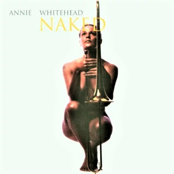 Annie Whitehead — Naked