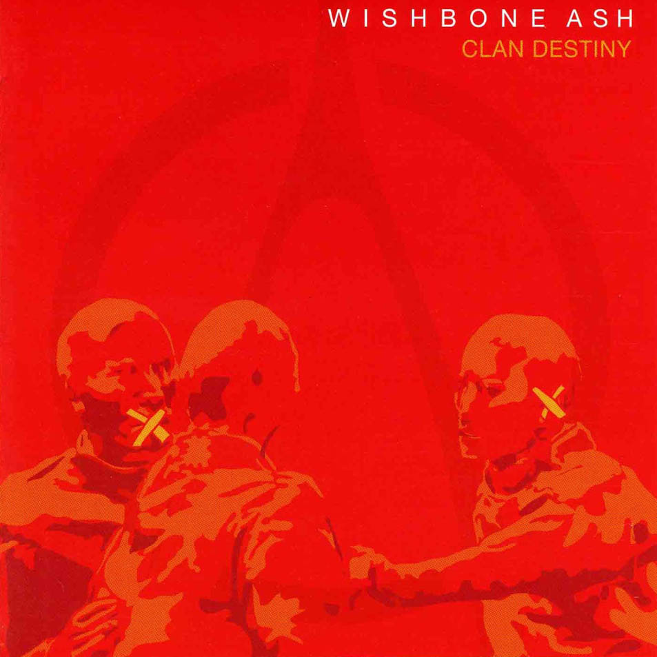 Wishbone Ash — Clan Destiny