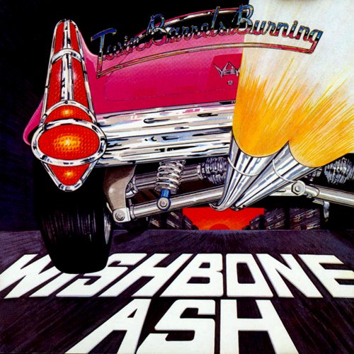 Wishbone Ash — Twin Barrels Burning