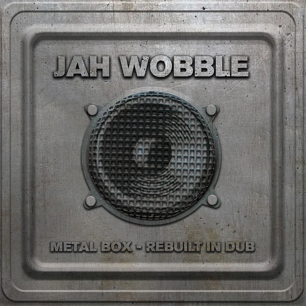 Jah Wobble — Metal Box Rebuilt in Dub