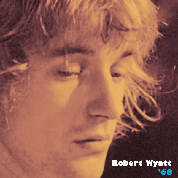 Robert Wyatt - '68 cover