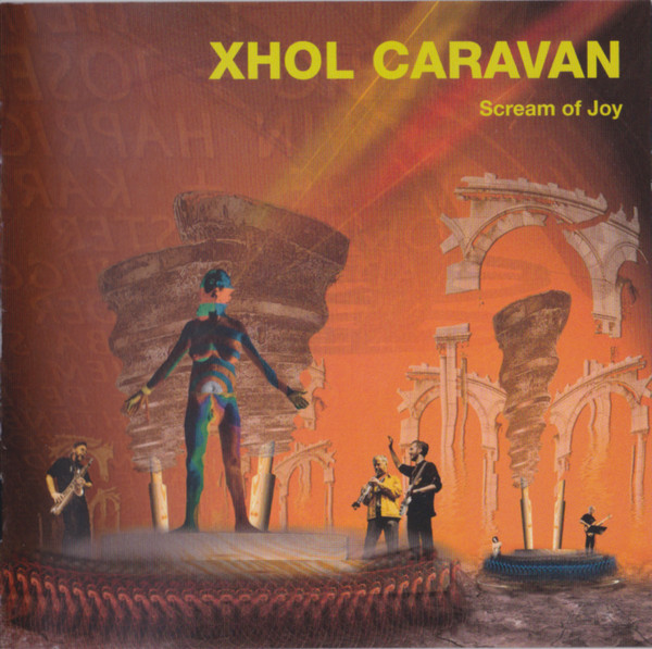 Xhol Caravan — Scream of Joy