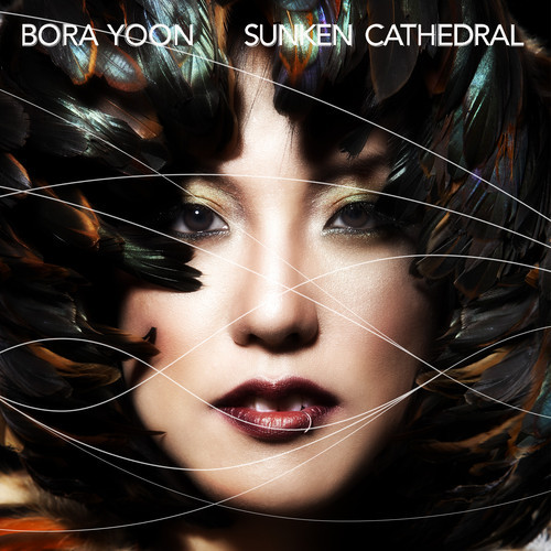 Bora Yoon — Sunken Cathedral