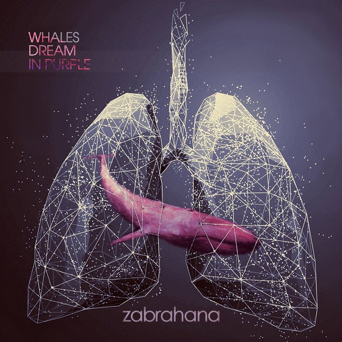 Zabrahana — Whales Dream In Purple